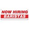 Signmission Now Hiring Baristas Banner Apply Inside Accepting Application Single Sided B-30201 - alternate 1